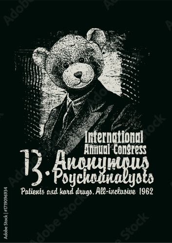 A distressed poster depicts a suited teddy bear above "Anonymous Psychoanalysts," with dark tones, gritty texture, and an unsettling, vintage aesthetic.
