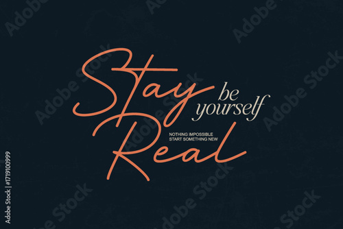Stay Real A Motivational Typography Quote Creative streetwear concept graphic design