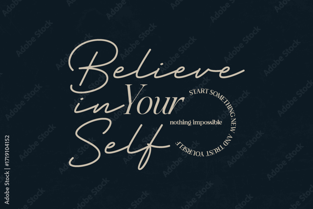 Obraz premium Believe in Yourself Inspiring Calligraphy Message Creative streetwear concept graphic design