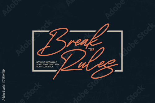 Break The Rules Inspiring Typography for Motivation Creative streetwear concept graphic design