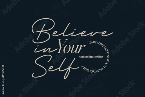 Believe in Yourself Inspiring Calligraphy Message Creative streetwear concept graphic design