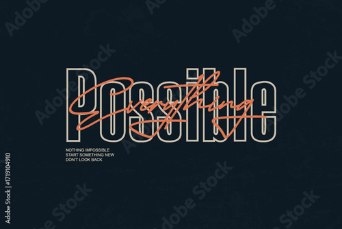 Possible  Motivational Typography Design Creative streetwear concept graphic design