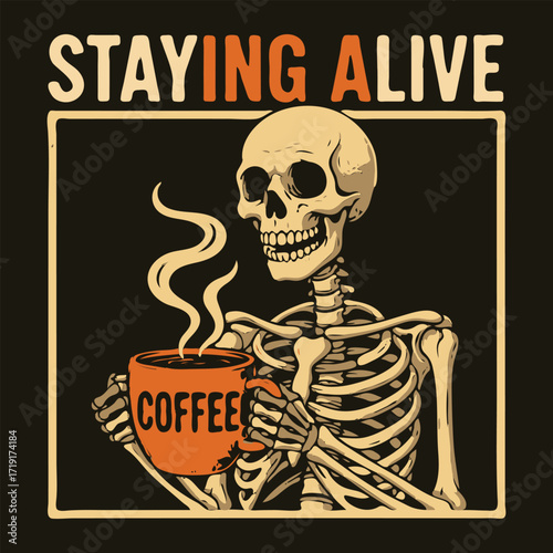 Skeleton Coffee Lover – Staying Alive Vector Illustration