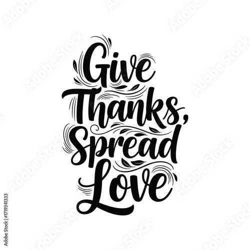 Vector art of give thanks spread love calligraphy text