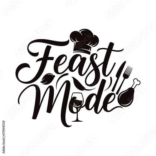 Vector art of feast mode text with chef hat, wine glass, and chicken leg