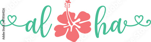 The word "Aloha" written in cursive teal font with a pink hibiscus flower in the center and small hearts on either side.