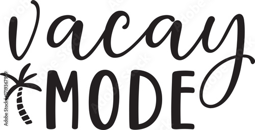 Stylized black text 'Vacay MODE' with a small palm tree icon, representing a vacation mindset.