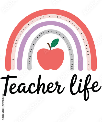 Rainbow with Apple and Teacher Life Text on Transparent Background graphic design