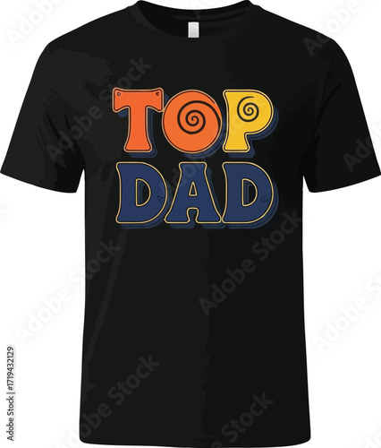 Black tshirt with the text top dad printed on it in colorful letters, isolated on a