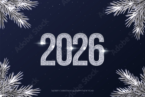 2026 Happy New Year silver greeting card. Festive congratulation text with shiny sparkles on navy blue and pine tree branches. Luxury sparkle holiday postcard, invitation, banner, Vector illustration.