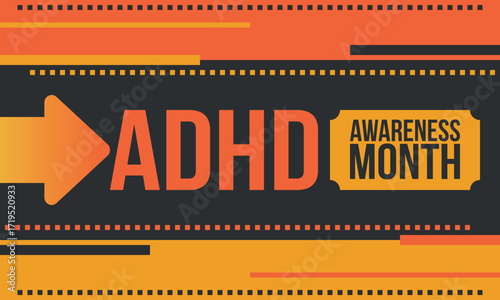 ADHD Awareness Month in October. Attention Deficit Hyperactivity Disorder. Celebrate annual in United States. Health care concept. Poster, greeting card, banner and background. Vector illustration