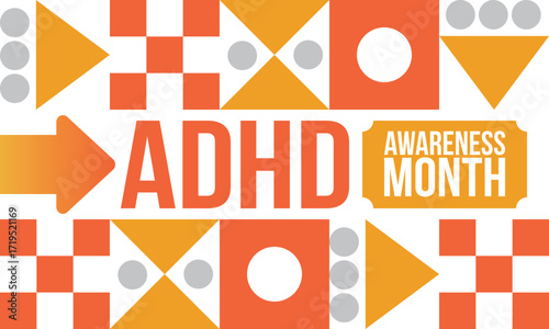 ADHD Awareness Month in October. Attention Deficit Hyperactivity Disorder. Celebrate annual in United States. Health care concept. Poster, greeting card, banner and background. Vector illustration