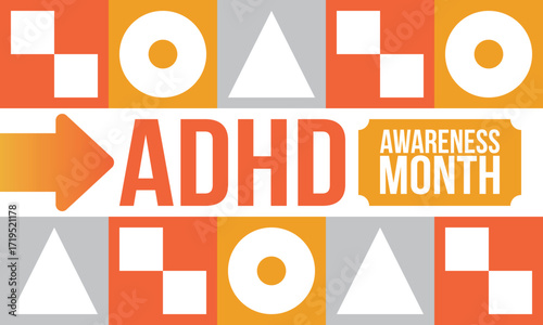 ADHD Awareness Month in October. Attention Deficit Hyperactivity Disorder. Celebrate annual in United States. Health care concept. Poster, greeting card, banner and background. Vector illustration