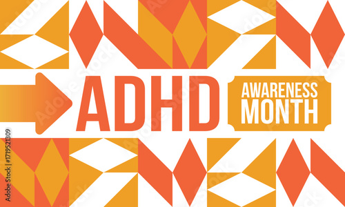 ADHD Awareness Month in October. Attention Deficit Hyperactivity Disorder. Celebrate annual in United States. Health care concept. Poster, greeting card, banner and background. Vector illustration