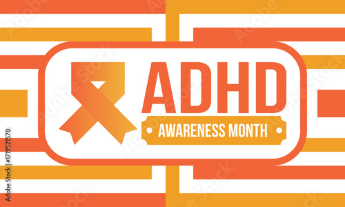 ADHD Awareness Month in October. Attention Deficit Hyperactivity Disorder. Celebrate annual in United States. Health care concept. Poster, greeting card, banner and background. Vector illustration