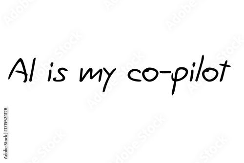 AI is my co-pilot – Typography design, tech quote. Perfect for posters, notebooks, t-shirts, social media, print and digital media in the tech and AI niche. (Version-1)