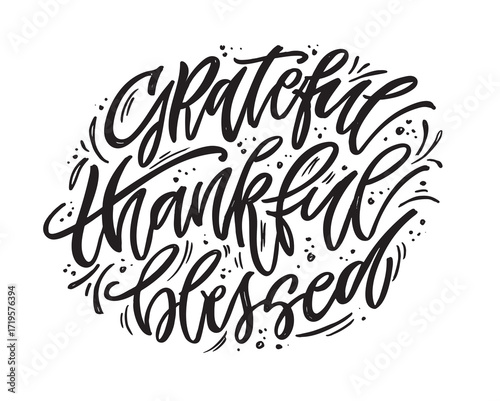 Happy ThanksGiving - Give Thanks - Be Grateful - cute hand drawn doodle lettering. For t-shirt print, mug, bag. 100% hand drawn vector