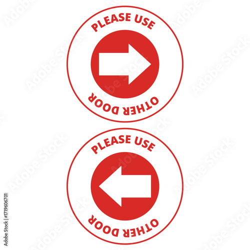 Red and white please use other door with a directional arrow round sign