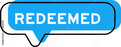 Speech banner and blue shade with word reddemed on white background