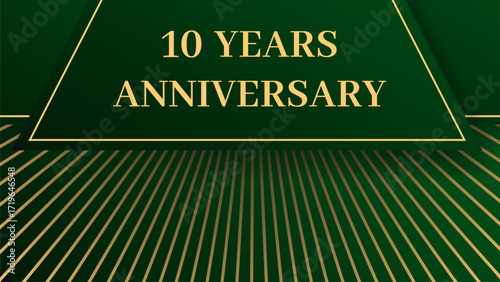 Vintage anniversary banner in green gradient with golden beams, frame, and elegant shadows. Classic decorative design for 10 years celebration or festive event.