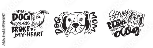 Cute hand drawn doodle lettering quote about dog. Lettering for t-shirt design, mug print, bag print, clothes fashion. 100% hand drawn vector image.