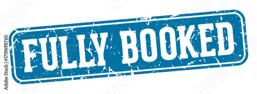 fully booked rectangular sign. fully booked stamp