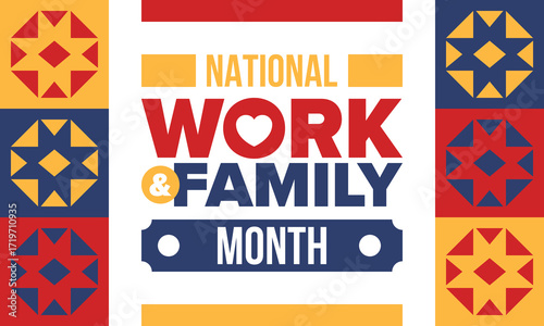 National Work and Family Month. Celebrated annual in October. Campaign in United States business. A healthy balance and a flexible work environment. Effective work. Poster, banner. Vector illustration