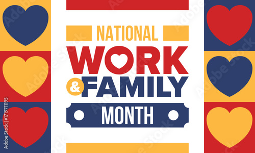 National Work and Family Month. Celebrated annual in October. Campaign in United States business. A healthy balance and a flexible work environment. Effective work. Poster, banner. Vector illustration