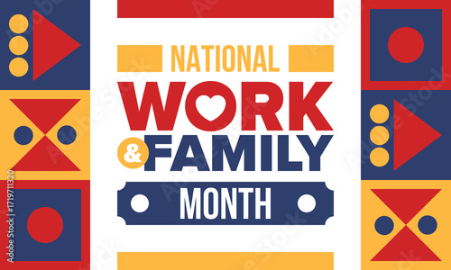 National Work and Family Month. Celebrated annual in October. Campaign in United States business. A healthy balance and a flexible work environment. Effective work. Poster, banner. Vector illustration