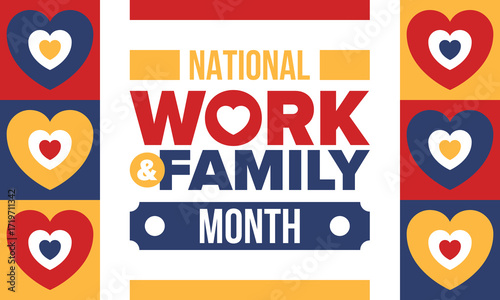 National Work and Family Month. Celebrated annual in October. Campaign in United States business. A healthy balance and a flexible work environment. Effective work. Poster, banner. Vector illustration