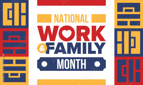 National Work and Family Month. Celebrated annual in October. Campaign in United States business. A healthy balance and a flexible work environment. Effective work. Poster, banner. Vector illustration