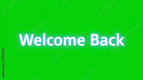 Lively green screen animation featuring a repeating 'Welcome Back' message, suitable for intros and user interface elements, offering a friendly