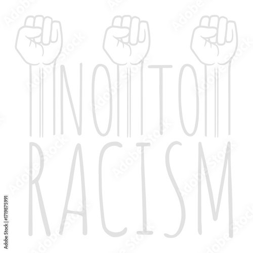 Say No To Racism Human Rights Against Ethnic Hatred Protest Stop Hate Statement Quote Text Saying Logo Symbol