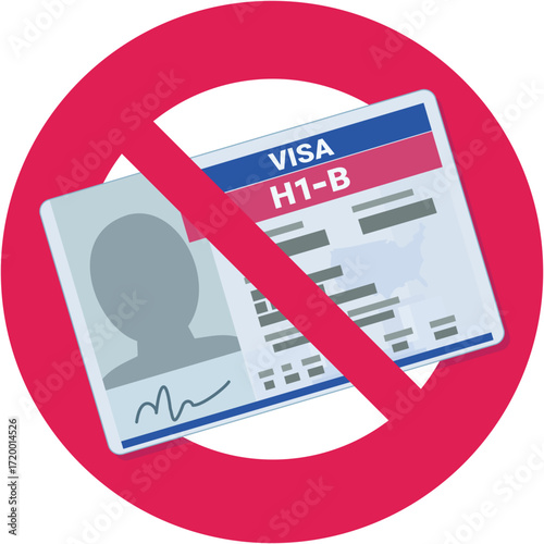 H1-B Visa with a circular red strikethrough prohibition symbol in flat design style (cut out)