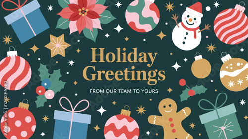 Vector art of holiday greetings from our team to yours with festive ornaments and snowman