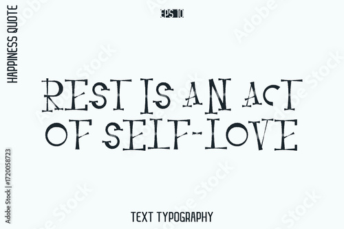 Rest Is An Act Of Self-Love   -Self-Love Retro Style Typography Lettering Quote Vector for Modern Inspirational Lifestyle