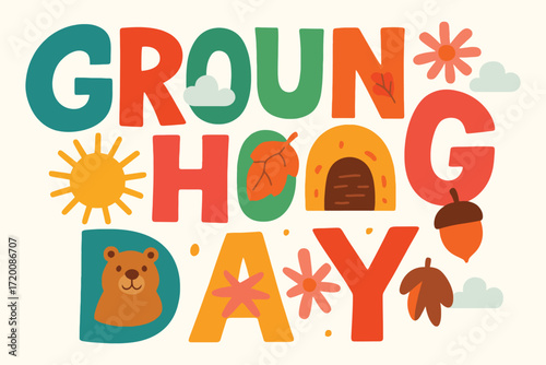 Whimsical groundhog day illustration with cheerful text and cute animal elements