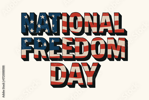 National freedom day text with american flag design and patriotic colors