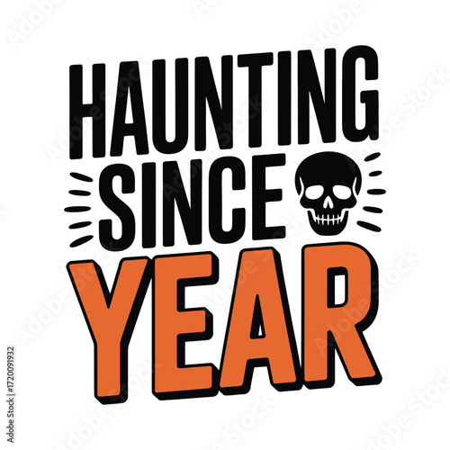 Haunting Since t shirt 