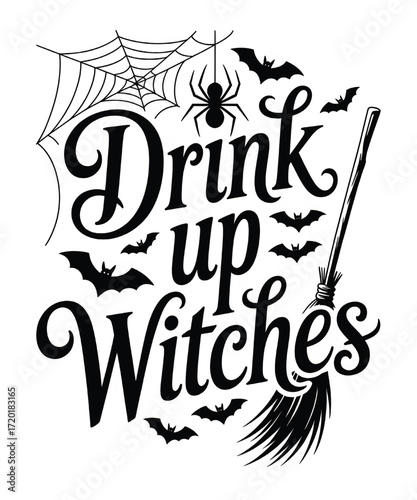 Drink up witches halloween text art