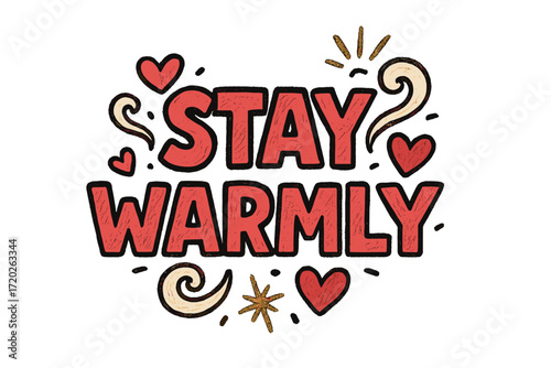 Stay Warmly Doodle Design. “Stay Warmly”. Doodle-style lettering with thick hand-drawn strokes, slightly