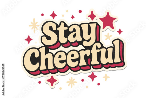 Stay Cheerful Typography. “Stay Cheerful”. Sticker-inspired block typography with cream-colored fills, magenta