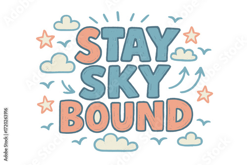 Skybound Doodle Art. “Stay Skybound”. Doodle-style lettering with thick sketchy strokes, textured fills, and