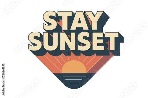 Retro Sunset Aesthetics. “Stay Sunset”. Bold geometric sans-serif typography with cream flat fills, sharp