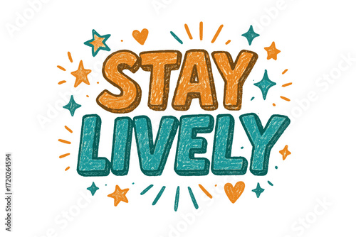 Stay Lively Doodles. “Stay Lively”. Doodle-style lettering with thick sketchy strokes, textured shading, and