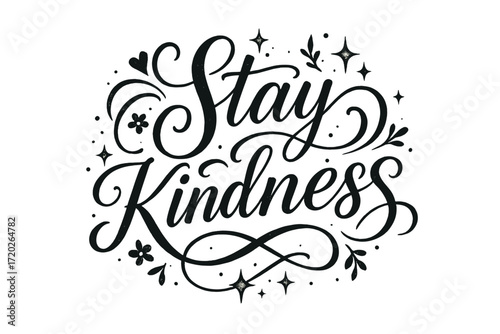 Stay Kindness Calligraphy. “Stay Kindness”. Elegant black modern calligraphy with smooth flowing strokes,