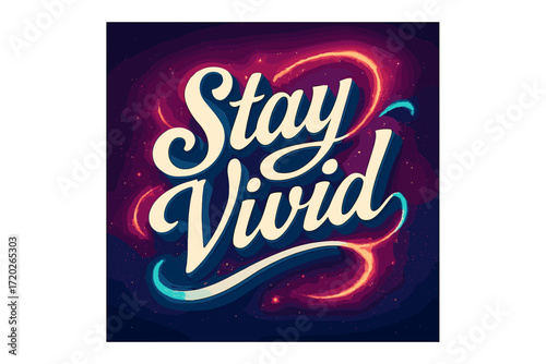 Stay Vivid Typography. “Stay Vivid”. Retro calligraphic script with bold white flowing letters, elongated