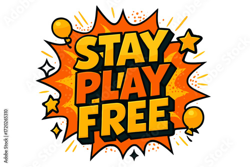 Stay Play Free. “Stay Play Free”. Bold 3D comic-style lettering with chunky lively shapes, thick black