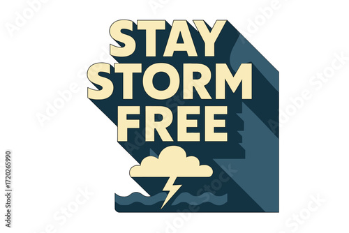 Storm-Free Elegance. “Stay Storm Free”. Bold geometric sans-serif typography with cream flat fills, sharp