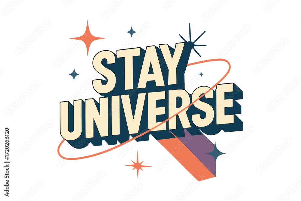 Fototapeta premium Retro Galactic Typography. “Stay Universe”. Bold geometric sans-serif typography with cream flat fills, sharp
